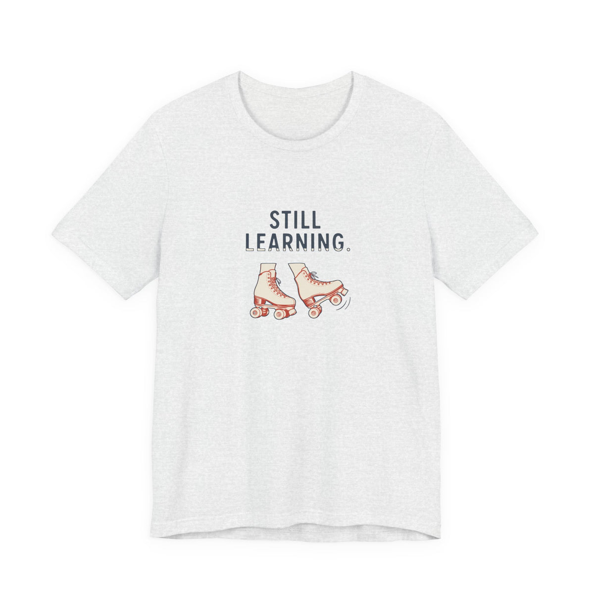 Still Learning Quad Skates Graphic Tee