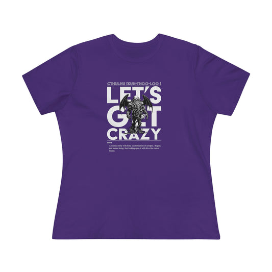 Let's Get Crazy (Original) - Women's T-Shirt