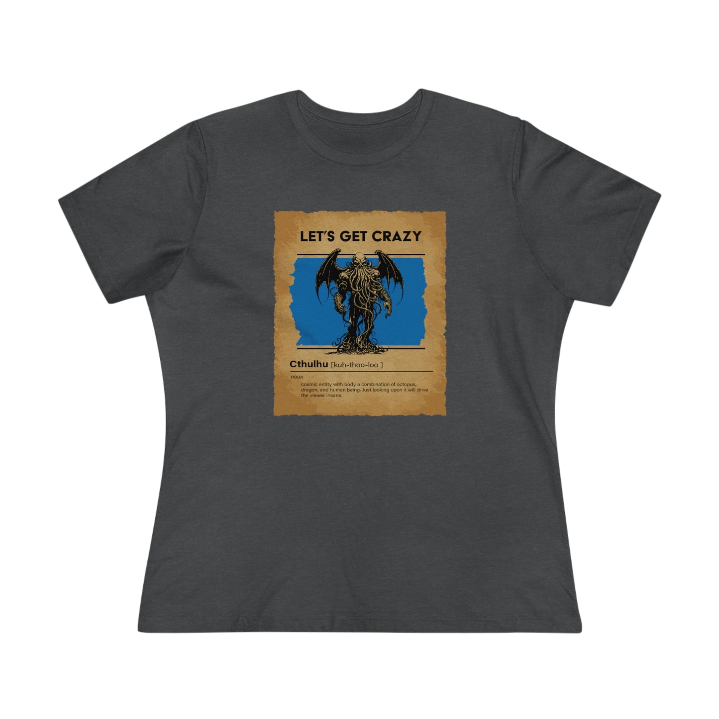 Let's Get Crazy (Dungeon Edition) - Women's T-Shirt