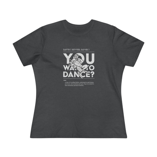 You Want to Dance? (Original) - Women's T-Shirt